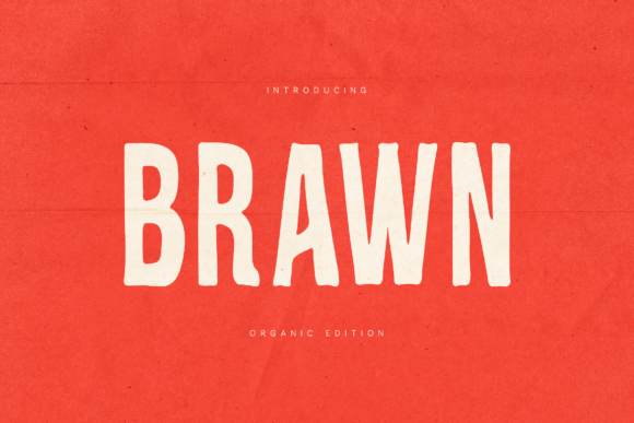 Brawn Typeface: Bold Character for Authentic Design