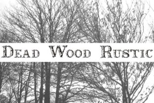 Dead Wood Rustic: Bringing Nature’s Grit to Your Designs